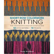 Short-Row Colorwork Knitting: The Definitive Step-by-Step Guide by Woolly Wormhead předpokládaný termín dodání červen2024