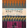 Short-Row Colorwork Knitting: The Definitive Step-by-Step Guide by Woolly Wormhead -  předpokládaný termín dodání červen2024