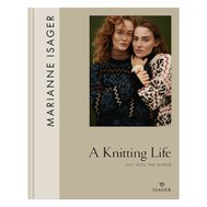 A Knitting Life II. OUT INTO THE WORLD Marinne Isager