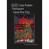 3202-werk_553c_use_public_transport_save_the_city_sb.jpg